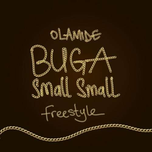 Olamide - Buga Small Small  Lyrics