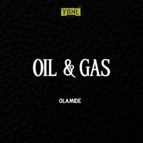 Olamide - Oil and Gas  Lyrics