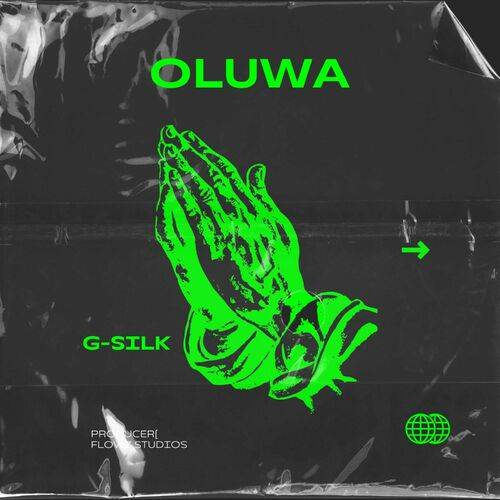 G-SILK - Oluwa  Lyrics