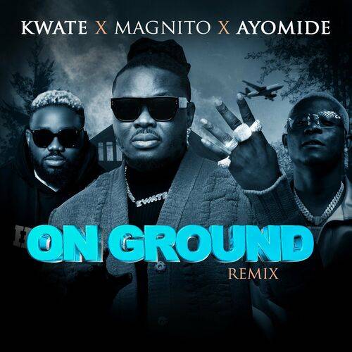 KWATE - ON GROUND (Remix)  Lyrics