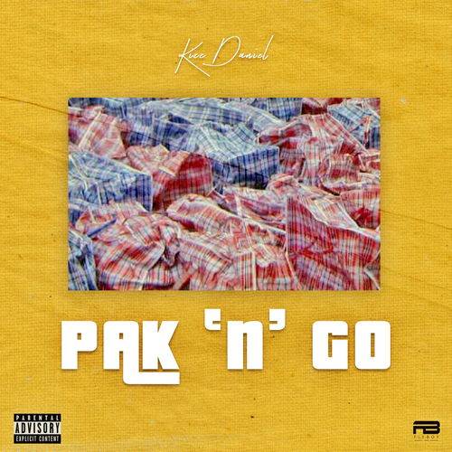 Kizz Daniel - Pak 'n' Go  Lyrics