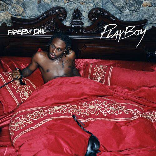Fireboy Dml - Playboy  Lyrics