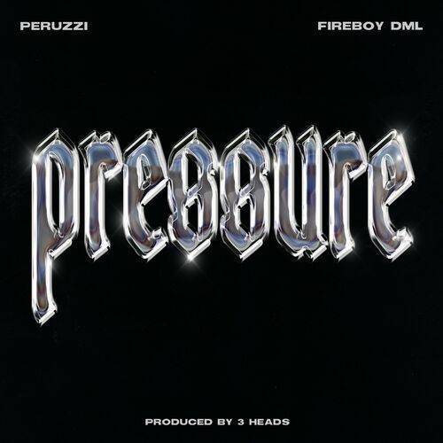 Peruzzi - Pressure  Lyrics