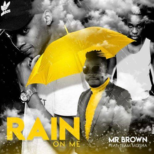 Mr Brown - Rain On Me  Lyrics