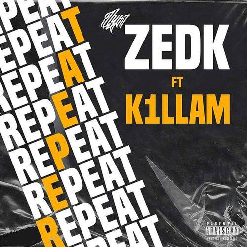 Zedk - Repeat  Lyrics