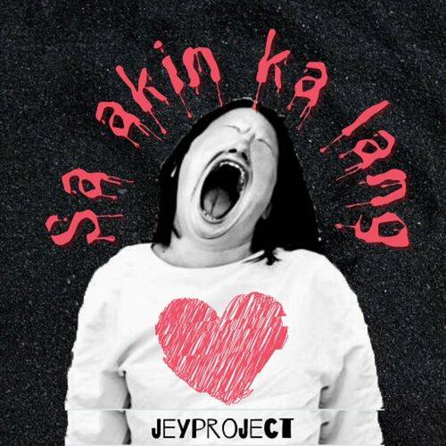 Jeyproject - Sa Akin Ka Lang  Lyrics