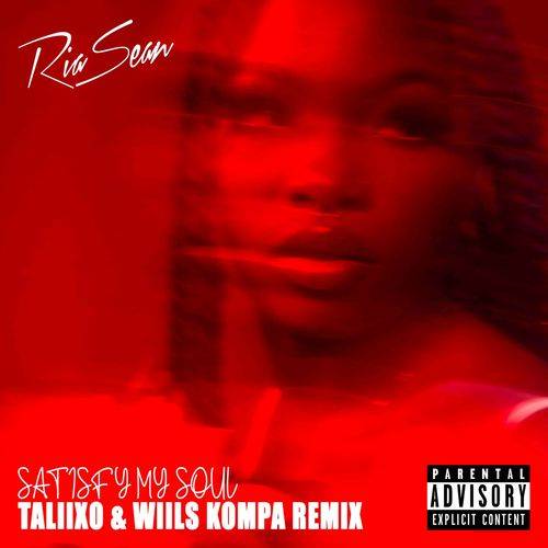 Ria Sean - Satisfy My Soul (Taliixo & Wiils Kompa Remix)  Lyrics