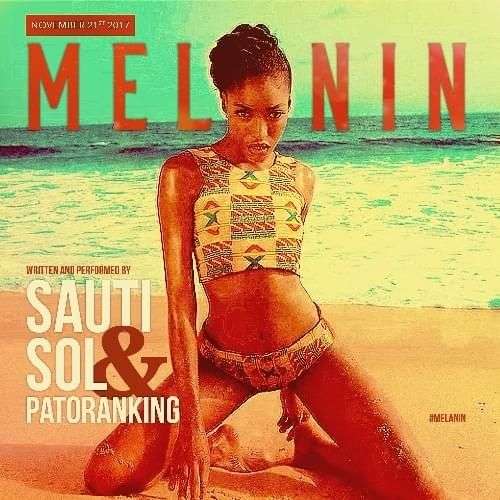 Sauti Sol - Melanin Ft. Patoranking Lyrics