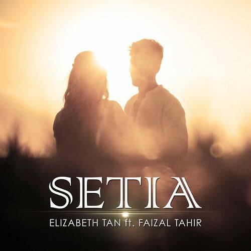 Elizabeth Tan - Setia  Lyrics