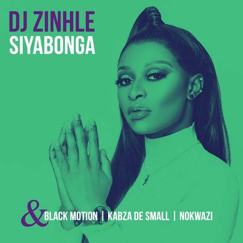 DJ Zinhle - Siyabonga  Lyrics