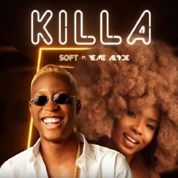 Soft - Killa Ft. Yemi Alade Lyrics