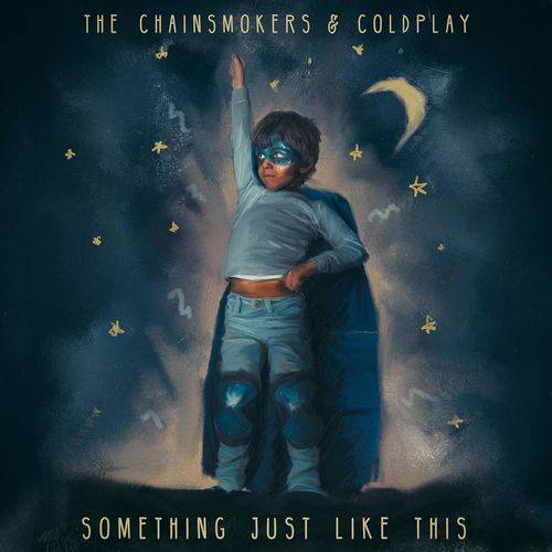 The Chainsmokers - Something Just Like This  Lyrics