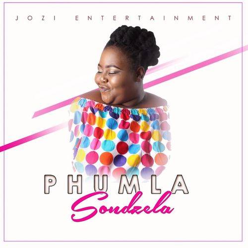 Phumla - Sondzela  Lyrics