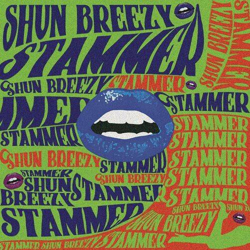 Shun Breezy - Stammer  Lyrics