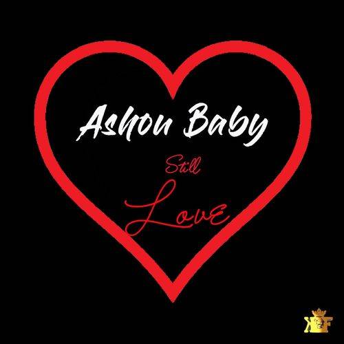 Ashou Baby - Still Love  Lyrics