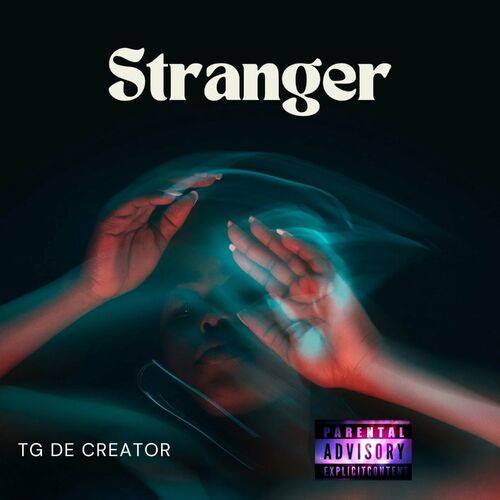 Tg Decreator - Stranger  Lyrics