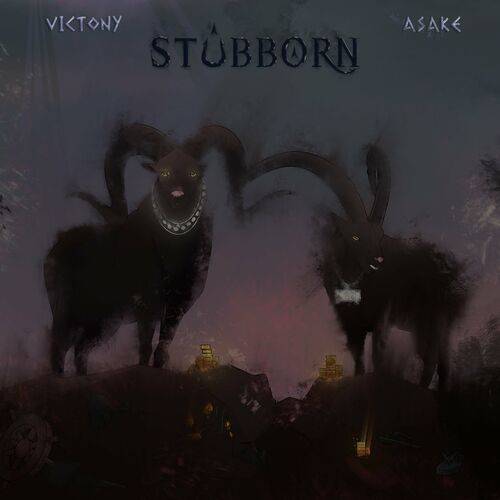Victony - Stubborn (with Asake)  Lyrics