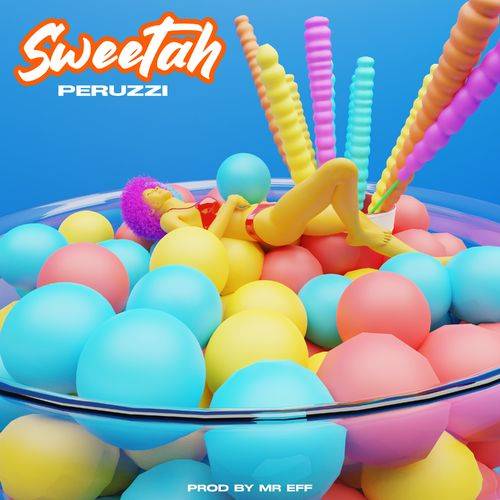 Peruzzi - Sweetah  Lyrics