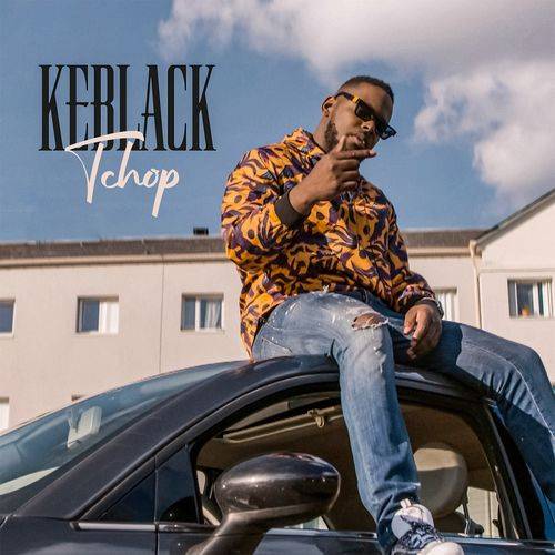 KeBlack - Tchop  Lyrics