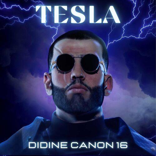 Didine Canon 16 - Tesla  Lyrics
