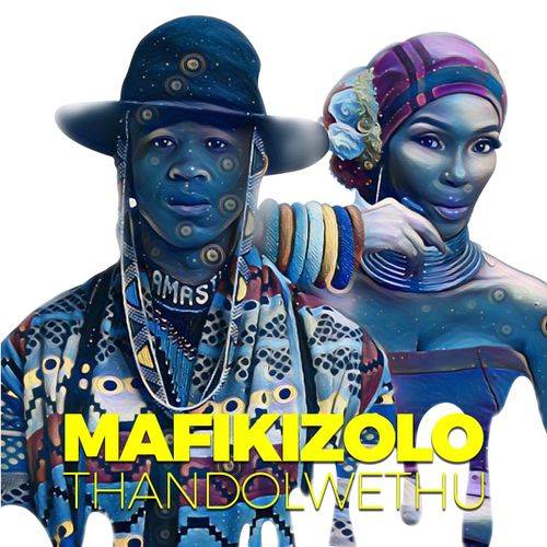 Mafikizolo - Thandolwethu  Lyrics