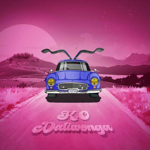 K.O - Thatha (feat. Daliwonga)  Lyrics