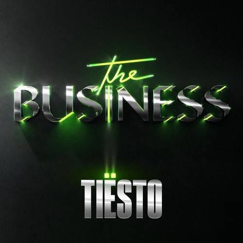 Tiësto - The Business  Lyrics