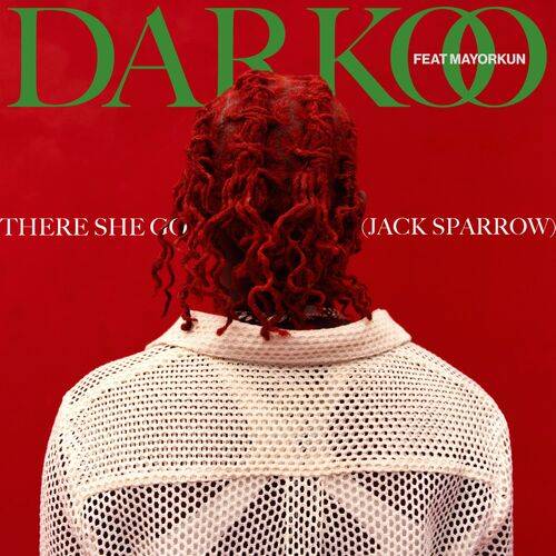 Darkoo - There She Go (Jack Sparrow) [feat. Mayorkun]  Lyrics