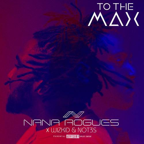 Nana rogues - To The Max  Lyrics