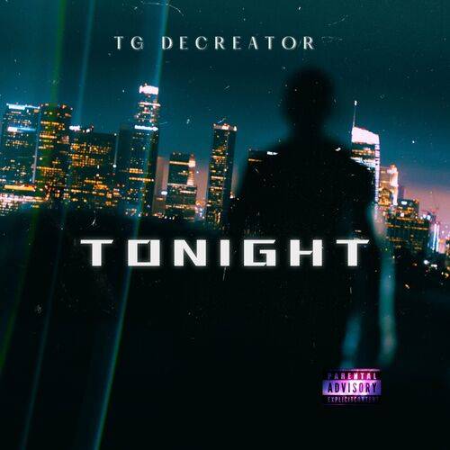 Tg Decreator - Tonight  Lyrics