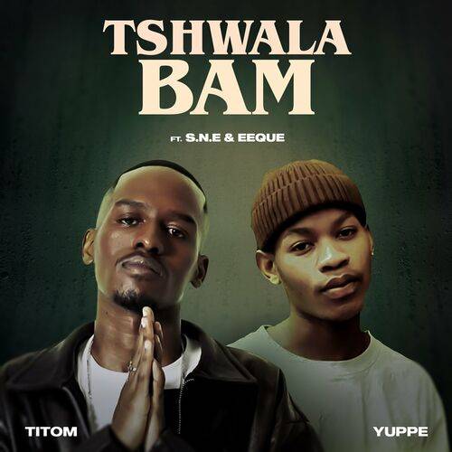 Titom - Tshwala Bam (feat. S.N.E, EeQue) (Radio Edit)  Lyrics