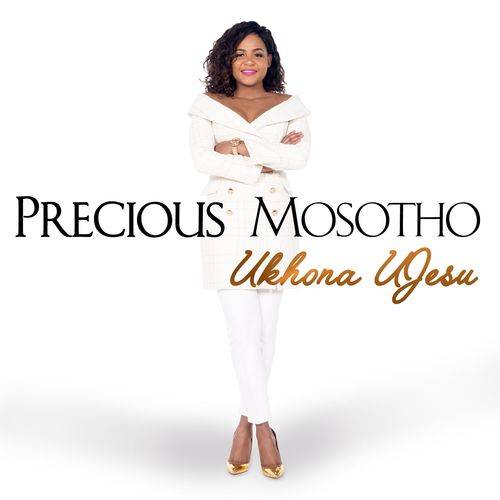 Precious Mosotho - Ukhona Ujesu  Lyrics