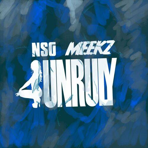 NSG - Unruly  Lyrics