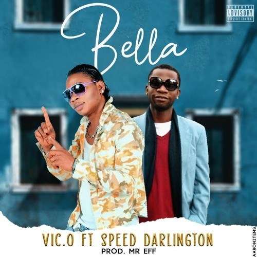 Vic O - Bella Ft. Speed Darlington Lyrics