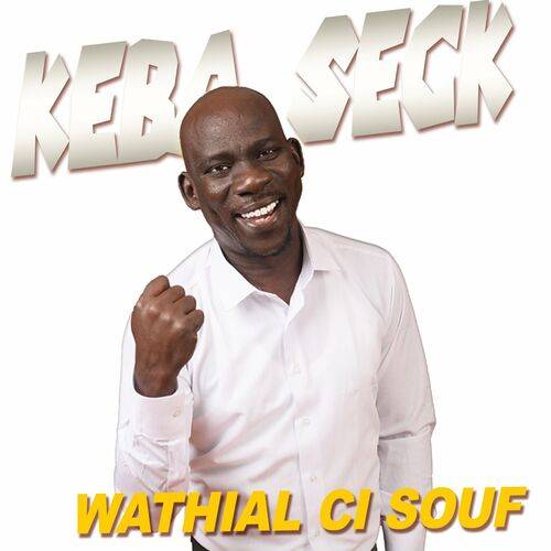 Keba Seck - Wathial Ci Souf  Lyrics