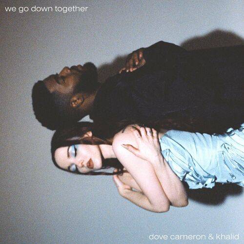 Dove Cameron - We Go Down Together  Lyrics
