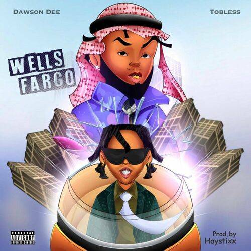 Dawson Dee - Wells Fargo (feat. Tobless)  Lyrics