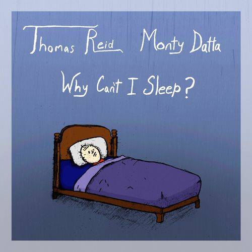 Thomas Reid - Why Can't I Sleep?  Lyrics