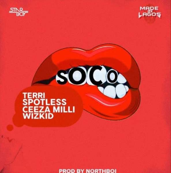 Wizkid - Soco Ft. Terri, Spotless, Ce Lyrics