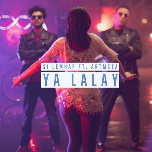 Si Lemhaf - Ya Lalay  Lyrics