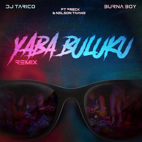 DJ Tárico - Yaba Buluku (Remix)  Lyrics