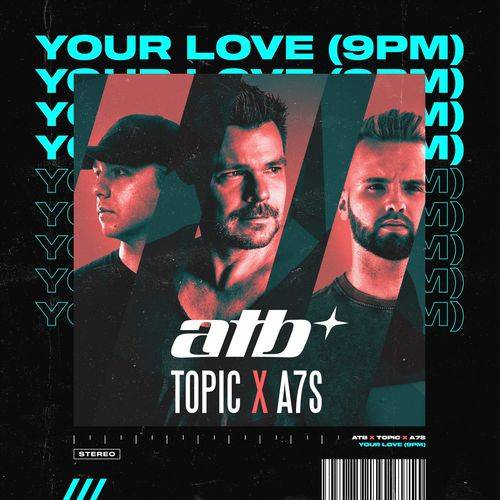 ATB - Your Love (9PM)  Lyrics