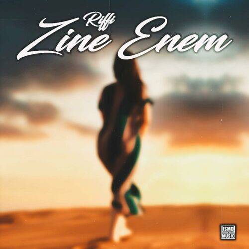 Riffi - Zine Enem  Lyrics