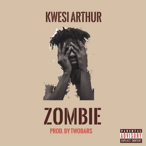 Kwesi Arthur - Zombie  Lyrics